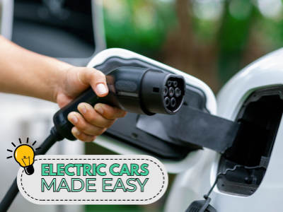 Electric Cars Made Easy: A Beginner’s Guide to Driving an EV