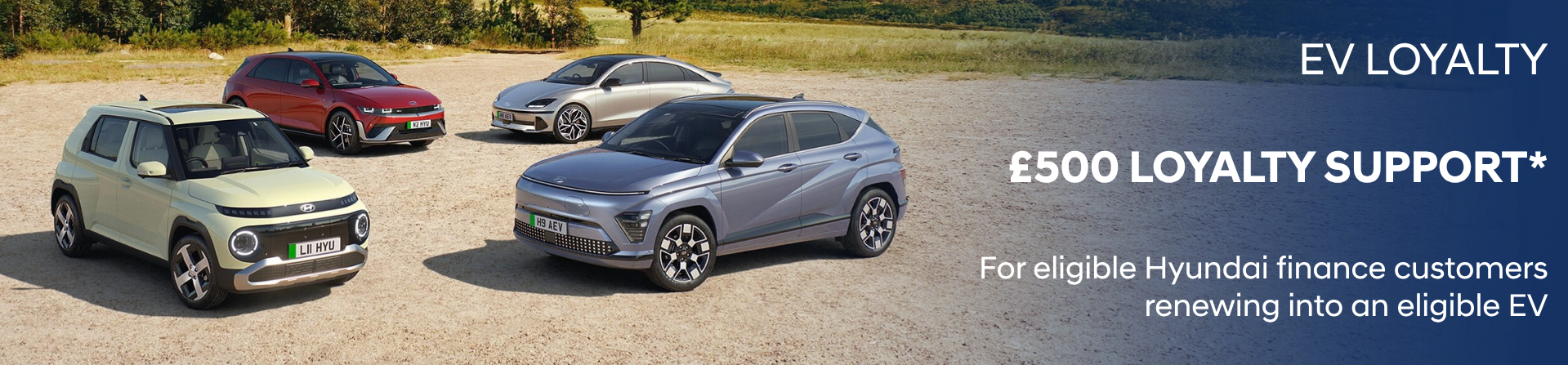 Four Hyundai electric vehicles with text about £500 loyalty support for eligible customers.